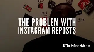 The Problem With Instagram Reposts