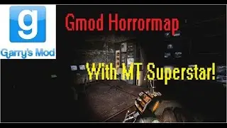 Gmod Horror Map: Horror_Story 2 - With MT Superstar!