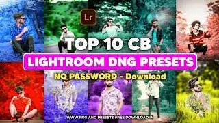 10 CB Editing Lightroom Mobile Dng Presets Free || Adobe Lightroom Presets Free 2022
