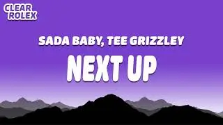 Sada Baby   Next Up ft  Tee Grizzley