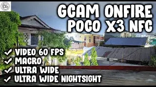 GCAM POCO X3 | Review Google Camera GCam ONFIRE V4 Poco X3 NFC