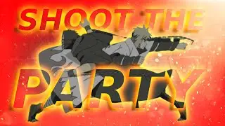 @fqce_wqzae | Shoot The Party | Naruto Xandros Rotations | [Edit/AMV]