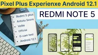 PIXEL PLUS EXPERIENCE 12.1 ANDROID L REDMI NOTE 5 REDMI 5 PLUS VINCE REVIEW BEST ANDROI12 CUSTOM ROM
