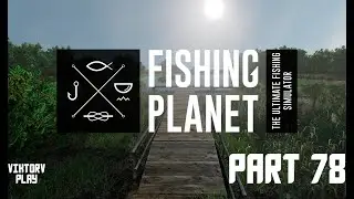 Fishing Planet ➤ Прохождение #78 озера Випинг Виллоу ловля уникальных карпов