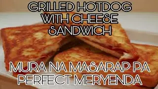 HOW TO COOK GRILLED HOTDOG CHEESE SANDWICH