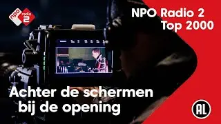 Zo werd de opening van de NPO Radio 2 Top 2000 van 2022 gemaakt | NPO Radio 2