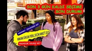 LOCAL ELECTION POLL | ANKARA | SİNCAN | 2019 | Mansur SLOW MI? | MIN Mehmet Özhaseki?