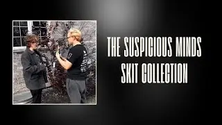 The Suspicious Minds Skit Collection