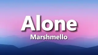 Marshmello - Alone (Lyrics)