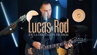 Lucas Rod  -  En La Dirección de Dios  (Clipe Oficial)