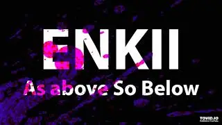 Enkii - As above So below