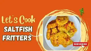 HOW TO MAKE  SALTFISH FRITTERS