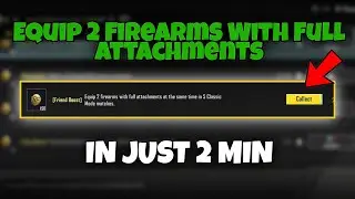 How to Complete Equip 2 Firearms With Full Attachments at the Same Time in 5 Classic Matches BGMI