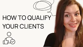 How To Qualify Your Clients