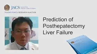 Prediction of Posthepatectomy Liver Failure | JACS Talking Points | ACS
