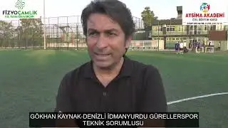 GÖKHAN KAYNAK DENİZLİ İDMANYURDU GÜRELLERSPOR TEKNİK SORUMLUSU