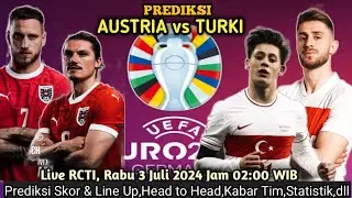 PREDIKSI:AUSTRIA vs TURKI(16 BESAR EURO 24)🔴Turki Tanpa Calhanoglu, Hadapi Austria yg Lagi On Fire🔥