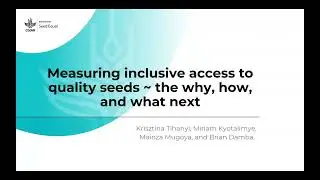 Seed Equal Webinar Series: Measuring inclusive access to quality seeds – the why, how and what next
