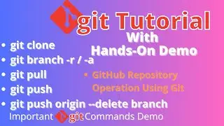 Git Tutorial Part 8: GitHub Operation - git clone, git pull, git push & more