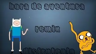 hora de aventura remix