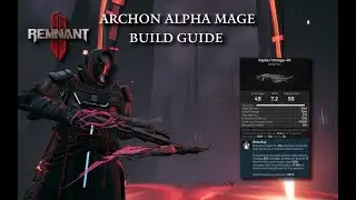 Remnant 2: MOD SPAM is BACK | ARCHON Alpha / Omega Mage Build | Apocalypse Difficulty