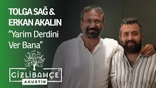Tolga Sağ & Erkan Akalın - Yarim Derdini Ver Bana (Akustik)