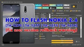 How To Flash Nokia 2.4 [TA-1270 | TA-1277 | TA-1275 | TA-1274] Using UnlockTool - [romshillzz]