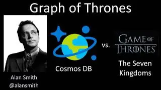 Graph of Thrones - Cosmos DB vs. Game of Thrones
