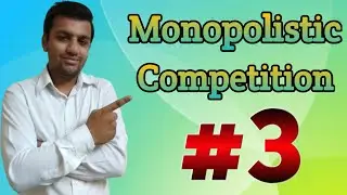 Types of Market Structure #3- Monopolistic Competition Market | Explained in Hindi ||