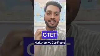 Difference Between CTET Certificate and CTET Marksheet | CTET December 2023