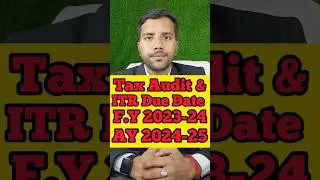 Tax Audit & ITR Due Date || FY 2023-24 || AY 2024-25 