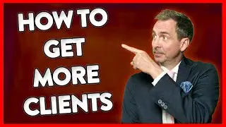 How to Get More Customers, Clients or Patients