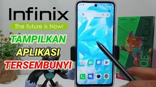 Cara Tampilkan Aplikasi Tersembunyi Hp Infinix Note 30/Note 30 Nfc/Note 30 Pro