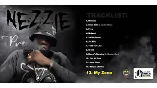 Nezzie My Zone (Official Audio)Teamupgrade/Nezziemusic
