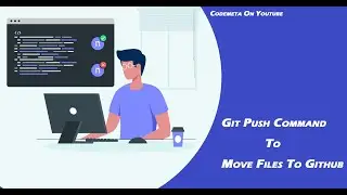 Git Push Command | Git Bash Tutorial | Git Commands | Move Files To Github