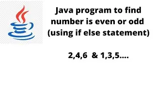 Java program to check the number is even or odd using if else statement
