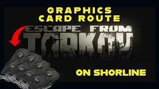 How to Find Graphics Cards in Escape From Tarkov as a Scav