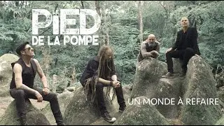 Le Pied de la Pompe - Un monde à refaire [Clip officiel]
