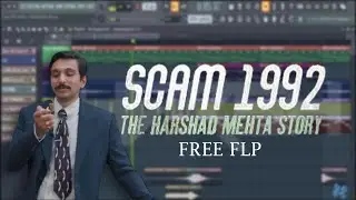 Scam 1992 Theme Music | Free FLP | DJ Harsh | FL Studio Remake | Scam 1992 Theme BGM | Scam 1992 FLP