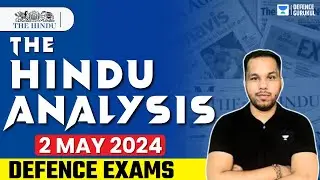 The Hindu | Daily Newspaper Analysis | 2 May 2024 | Crack Defence Exams | Himanshu Kushwaha