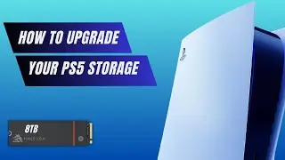How to Upgrade Your PS5 Storage - Up to 8TB SSD!