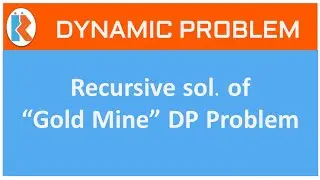 Recursive solution to Gold mines problem