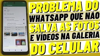 WHATSAPP NÃO SALVA AS FOTOS E VÍDEOS NA GALERIA DO CELULAR (SOLUÇÃO RÁPIDA)