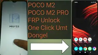 Poco M2 FRP Unlock One Click Umt Dongel 💥