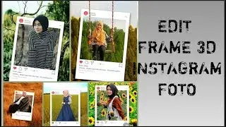 Tutorial Edit Frame 3D Instagram Foto Di Android | Picsaypro