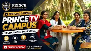 Prince Campus TV | Official Launch 🎬 | Prince Group of Institutions
