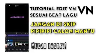 TUTORIAL EDIT VIDEO TIKTOK LAGU JANGAN DI SKIP X PIPIPI CALON MANTU SESUAI BEAT