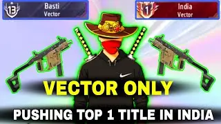 Pushing Top 1 Title In Vector || Solo br ranked weapon glory pushing tricks