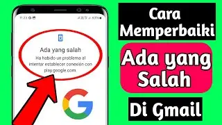 Cara memperbaiki Ada yang salah saat membuka akun gmail baru (Baru 2024)