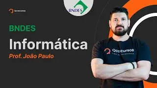 Concurso BNDES: Aula de Informática